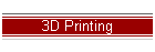 3D Printing